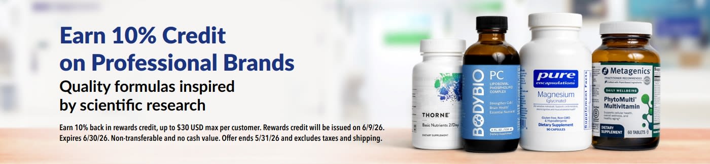 Earn 10% rewards on professional brands like Thorne, Metagenics, and more.