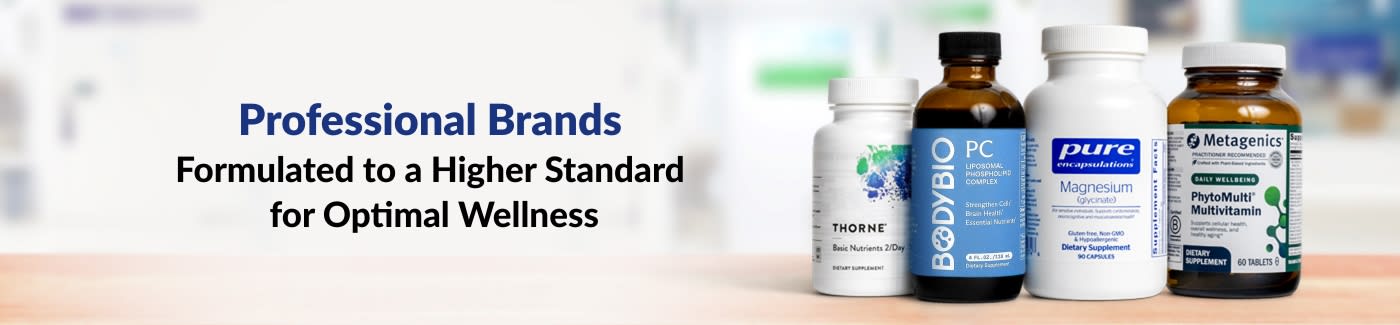 Professional Brands. Formulated to a Higher Standard for Optimal Wellness