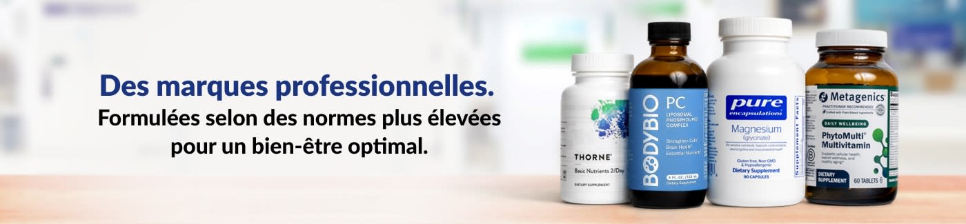 Des marques professionnelles. Formulées selon des normes plus élevées pour un bien-être optimal