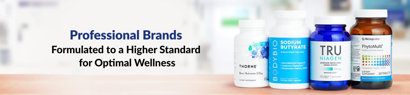 Professional Brands. Formulated to a Higher Standard for Optimal Wellness