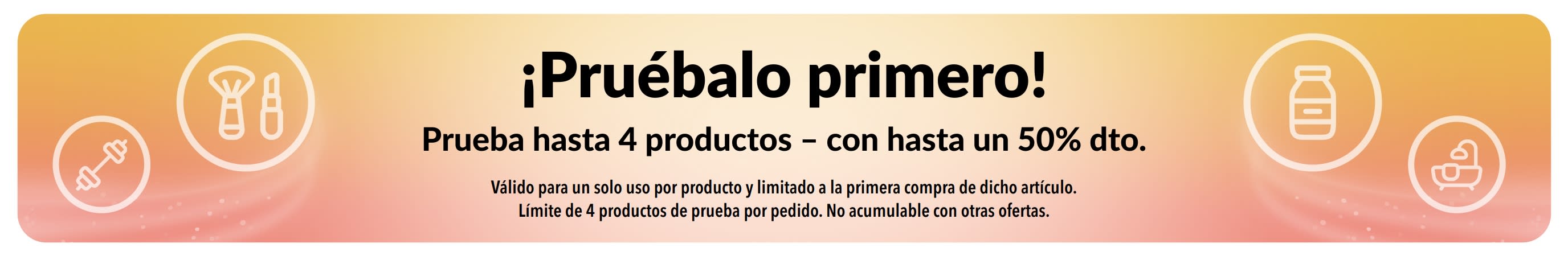 Banner promocional: ¡Pruébalo primero! Prueba hasta 4 productos con hasta un 50% dto. on en la primera compra.
