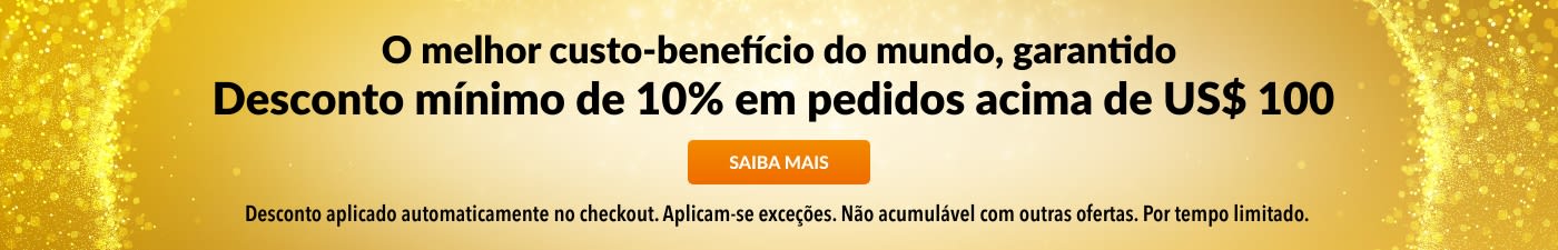 10% OFF US$ 100 USD MELHOR CUSTO-BENEFÍCIO 