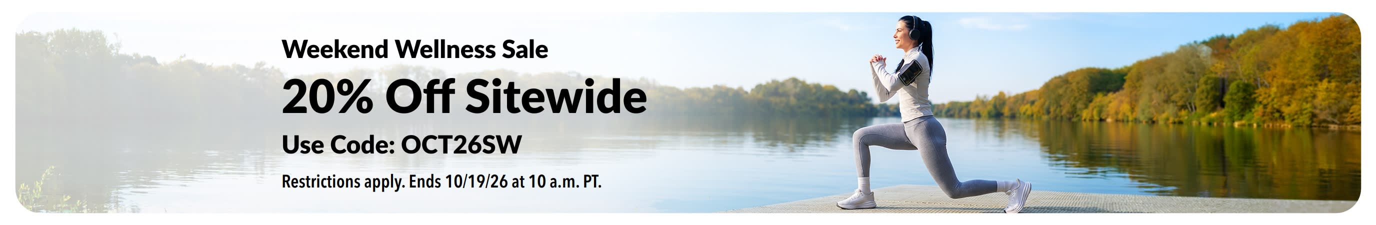 Weekend Wellness Sale banner: 20% Off Sitewide with code OCT26SW. Woman exercising by a lake.