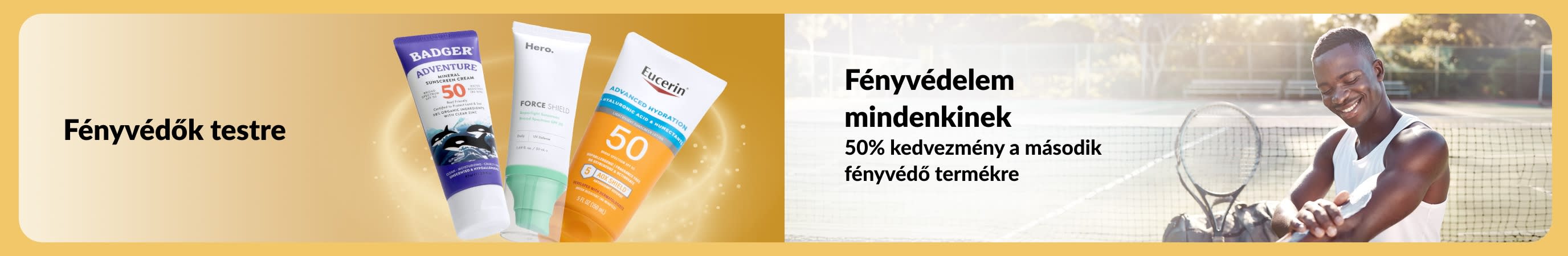 Testre készült fényvédő termékeket ábrázoló banner egy teniszpályán napozószert kenő férfival, mellette pedig egy szöveggel, amely fényvédőket népszerűsít mindenki számára, valamint olyan ajánlatot hirdet, amely keretében a második termék féláron kapható.