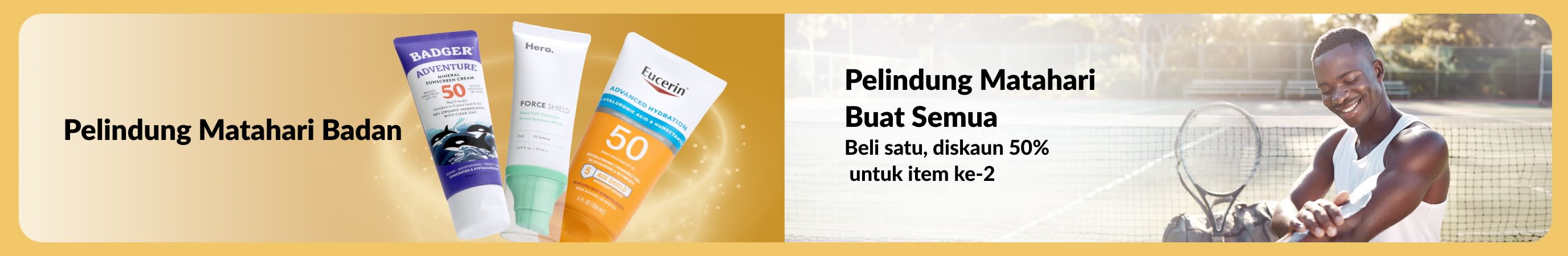 Sepanduk dengan pelindung matahari, seorang lelaki menyapu pelindung matahari di gelanggang tenis, teks promosi pelindung matahari untuk setiap rutin, dan promo beli satu diskaun 50% item ke-2