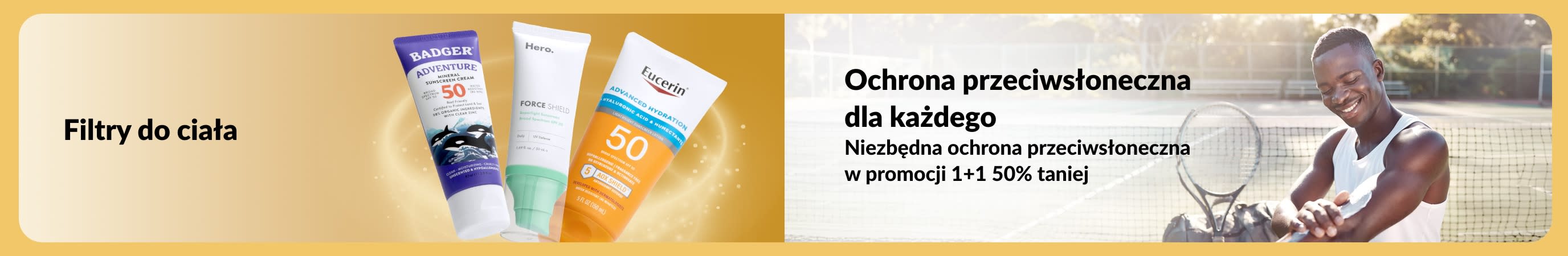 Baner przedstawiający produkty przeciwsłoneczne do ciała obok mężczyzny nakładającego filtr na korcie tenisowym, z tekstem promującym ochronę SPF na co dzień oraz ofertę „1+1 50% taniej”.