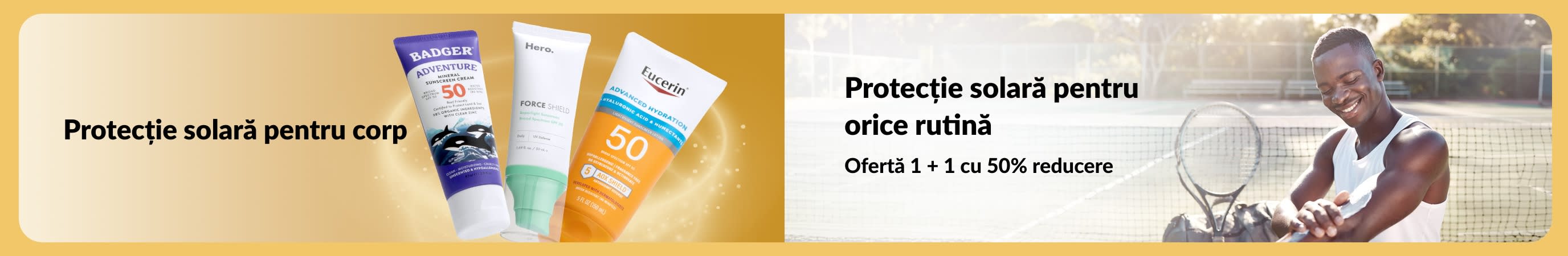 Banner cu protecție solară pentru corp și bărbat ce o aplică pe terenul de tenis, promovând oferta 1 + 1 cu 50% reducere.