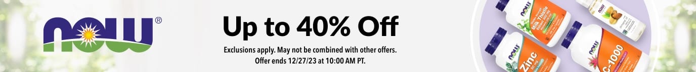 UP TO 40% OFF NOW FOODS