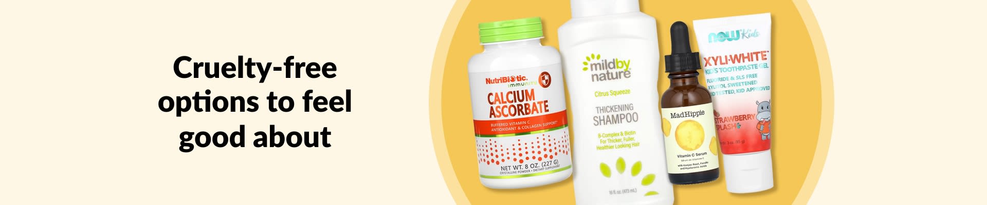 Cruelty-free options to feel good about, featuring vitamin C, shampoo, serum, kids toothpaste, and more.