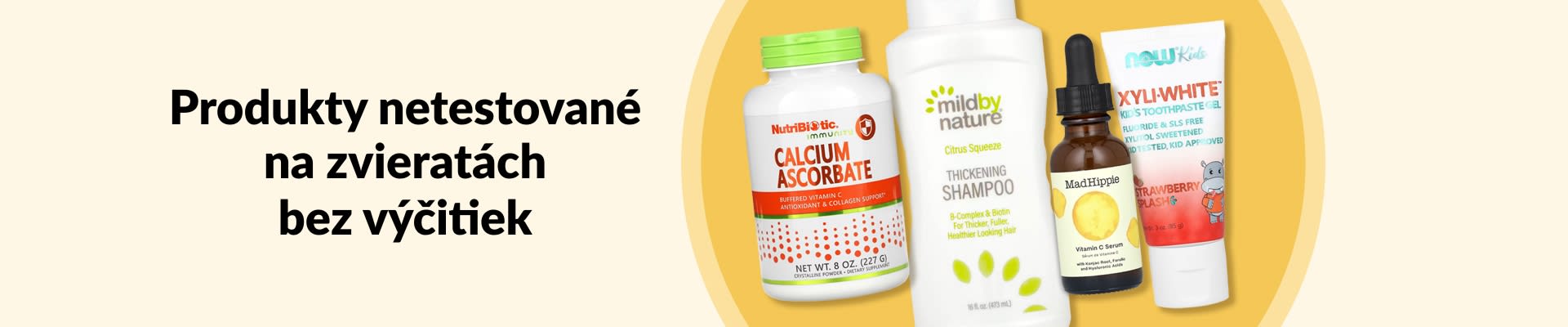 Produkty netestované na zvieratách bez výčitiek vrátane vitamínu C, šampónov, sér, detských pást a podobne.