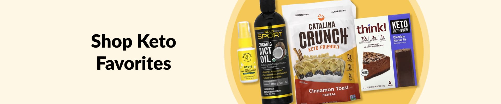 Shop Keto Favorites featuring MCT oil, keto cereal, keto protein bars, wellness products, and more.