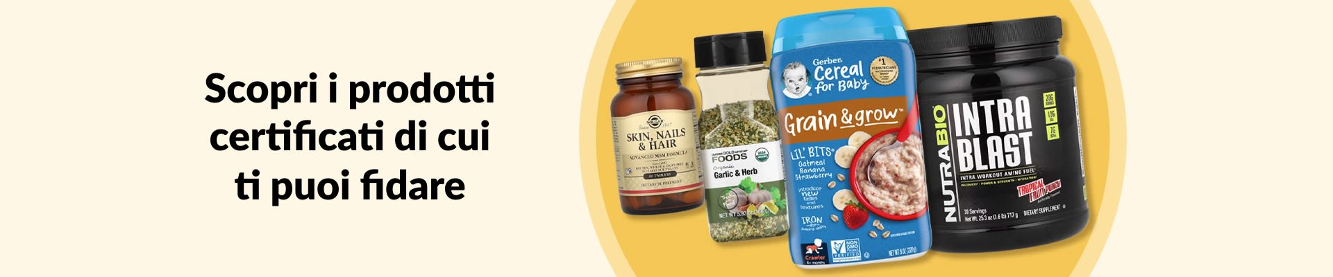 Scopri i prodotti certificati di cui ti puoi fidare, con integratori, condimento biologico all'aglio e rinfrescanti erbe aromatiche, cereali per neonati e altro ancora.
