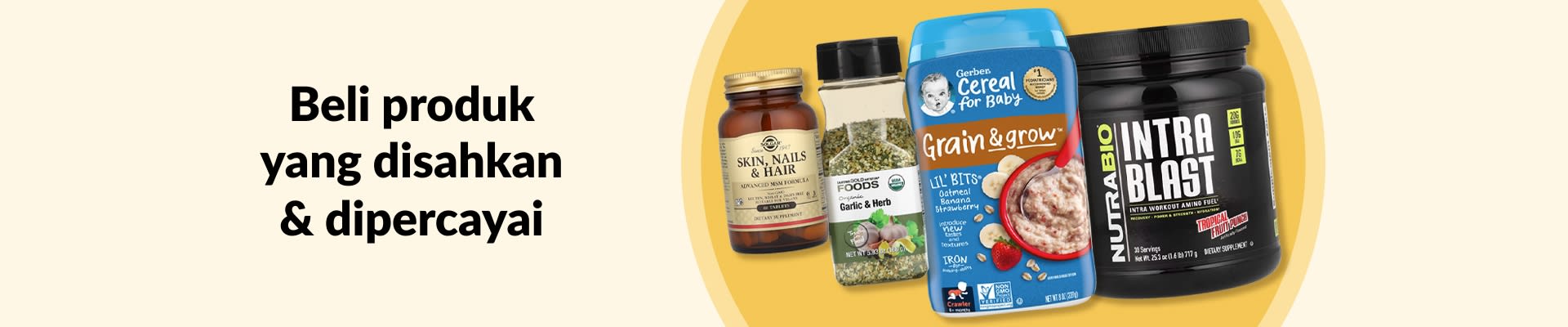 Beli produk yang disahkan & dipercayai, menampilkan suplemen, campuran perasa herba bawang putih, bijirin sarapan bayi dan banyak lagi.