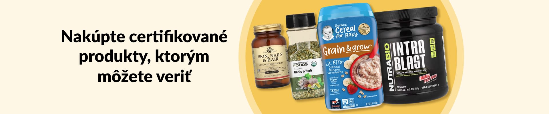 Nakúpte certifikované produkty, ktorým môžete veriť, vrátane doplnkov, organických cesnakových bylinkových dochucovadiel, detských kaší a podobne.