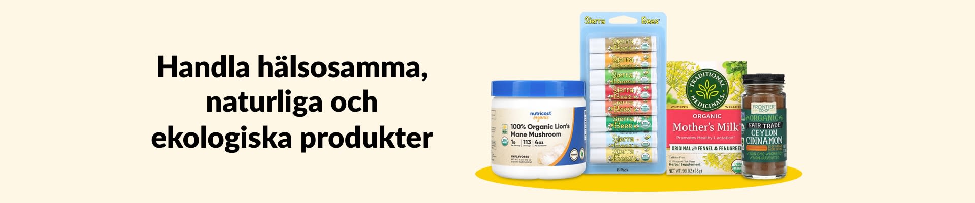 Handla hälsosamma, naturliga och ekologiska produkter, med lions mane-svamp, läppbalsam, örtte, kanel med mera.