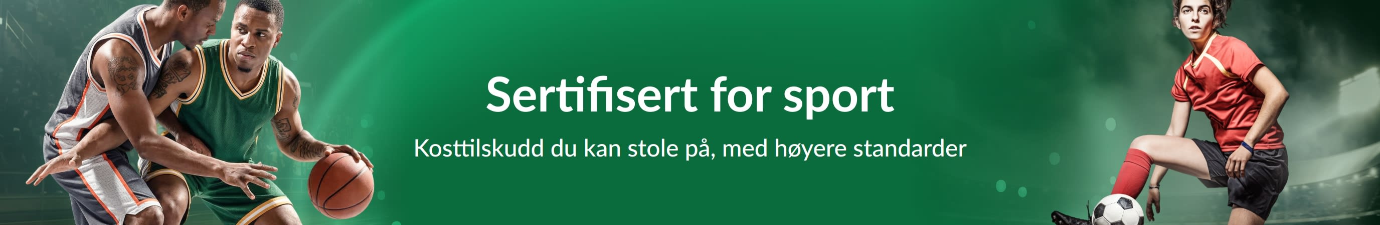 Grønn banner med idrettsutøvere. Teksten i midten sier: «Sertifisert for sport. Kosttilskudd du kan stole på, med høyere standarder»