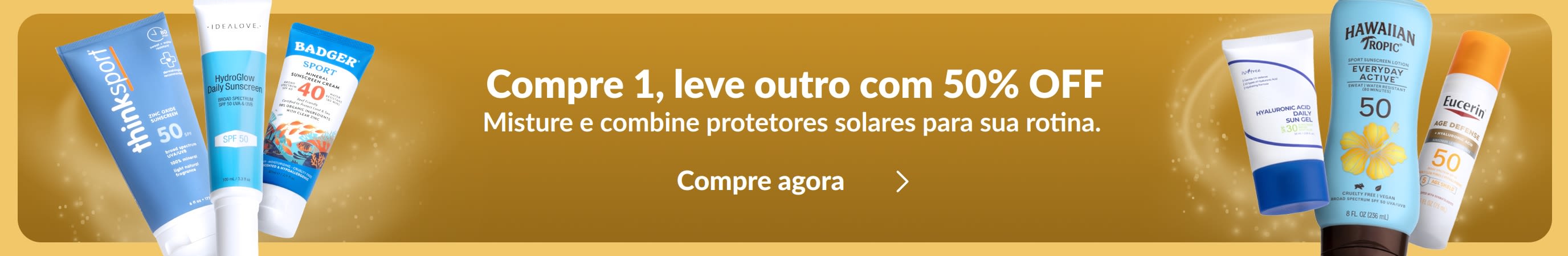 Protetores solares variados distribuídos dos dois lados de um banner dourado, com o texto: “Compre 1, leve outro com 50% OFF. Misture e combine protetores solares para sua rotina.”