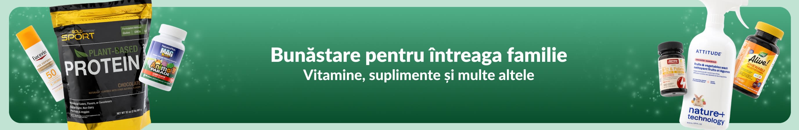 Două grupuri de produse pe banner verde cu mesaj „Bunăstare pentru întreaga familie. Vitamine, suplimente și multe altele”.