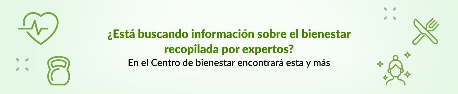 MÁS INFORMACIÓN SOBRE EL CENTRO DE BIENESTAR