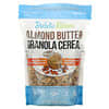  Granola Cereal, Almond Butter, 11 oz (311 g)