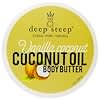 Coconut Oil Body Butter, Vanilla Coconut, 7 oz (200 g)
