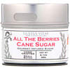 Cane Sugar, All The Berries, 2.1 oz (59 g)