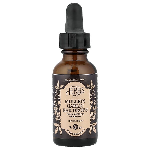 Herbs Etc., Mullein Garlic Ear Drops, 1 fl oz (30 ml)