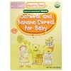 Alimento de Avena Orgánica y Banana con cereal para bebés, 8 oz (227 g)