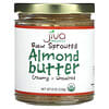 Almond Butter خام ومبرعمة، كريمية - غير مملحة، 8 أونصات (228 جم)