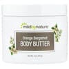 Mild By Nature, 오렌지 베르가모트 바디 버터, 114g(4oz)