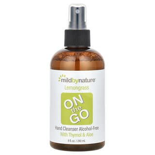 Mild By Nature, Lemongrass On The Go Hand Cleanser, Alcohol-Free, With Thymol & Aloe, 8 fl oz (240 ml)