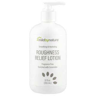 Mild By Nature, Roughness Relief Lotion, Fragrance Free, 12 fl oz (355 ml)