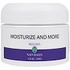 Moisturize and More, 1.0 oz (30 g)