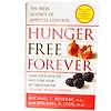 Hunger Free Forever, Michael T. Murray N.D., Michael R. Lyon, M.D., 293 Pages, Hardback Book