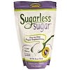 Ellyndale Naturals, Sugarless Sugar, 18 oz (510 g)