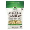 Real Food, Whole, Raw Cashews, Unsalted, 10 oz (284 g)