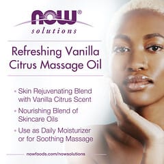 NOW Foods, Solutions, Refreshing Vanilla Citrus Massage Oil, 8 fl oz (237 ml)