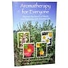 Aromatherapy for Everyone, by PJ Pierson and Mary Shipley, 137 Pages Paperback Book