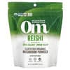 Om Mushrooms, Zertifiziertes Bio-Pilzpulver, Reishi, 200 g (7,05 oz.)