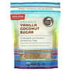 Organic Vanilla Coconut Sugar, 14 oz (396 g)