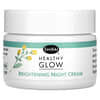 Healthy Glow, Brightening Night Cream, aufhellende Nachtcreme, 30 ml (1 fl. oz.)