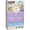 Just for Kids, Organic, Nighty Night, Naturally Caffeine Free Herbal Tea, 18 Wrapped Tea Bags, .96 oz (27 g)