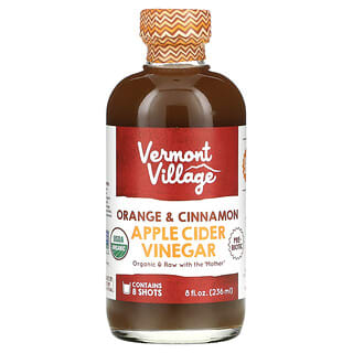 Vermont Village, 蘋果醋，香橙和肉桂，8 液量盎司（236 毫升）
